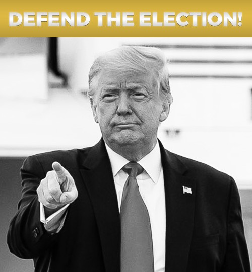 ▲ 트럼프는 'defend the election 선거를 지켜라'는 구호가 적힌 홍보물을 SNS에 올렸다.